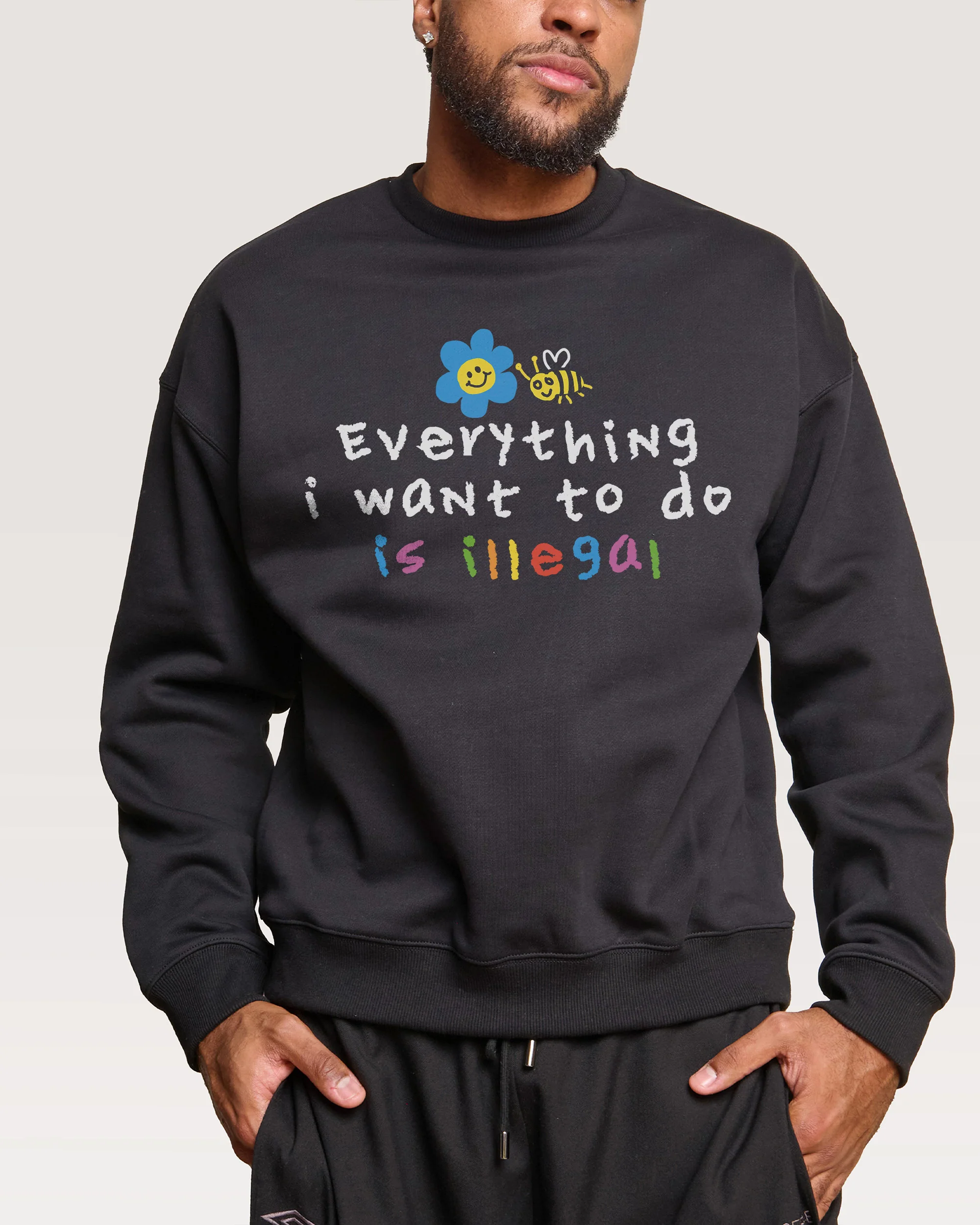 Everything is Illegal Sweatshirt - Image 3