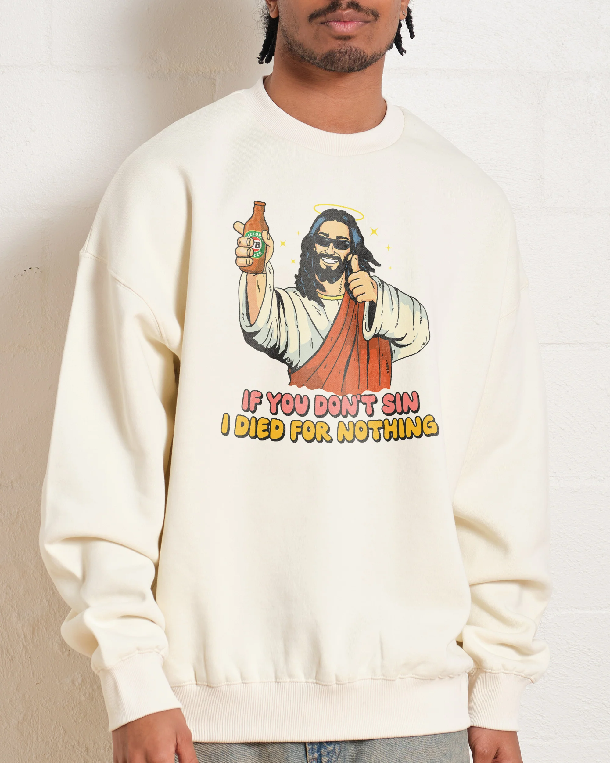 If You Don't Sin I Died for Nothing Sweatshirt - Image 3