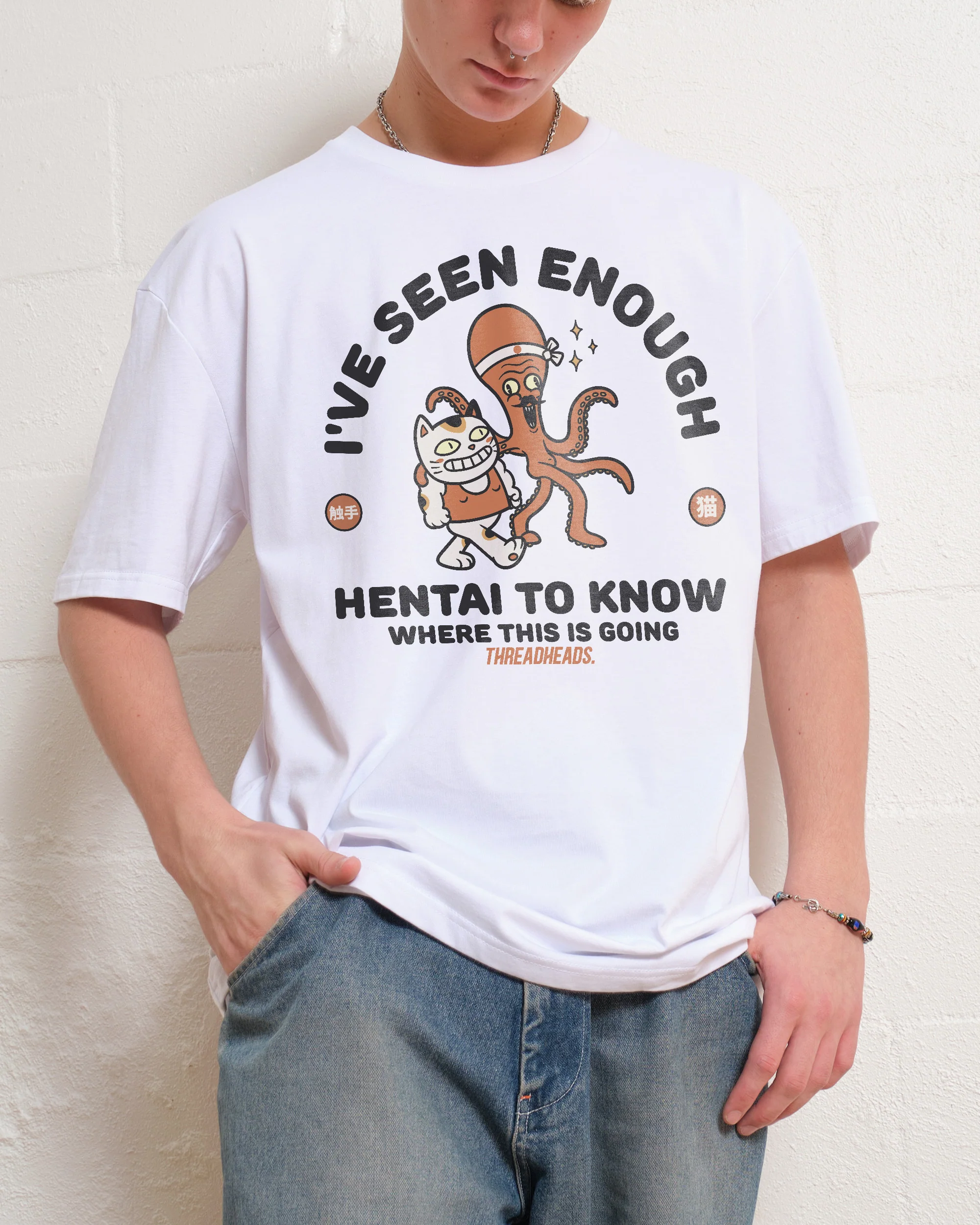 I've Seen Enough Hentai T-Shirt - Image 2