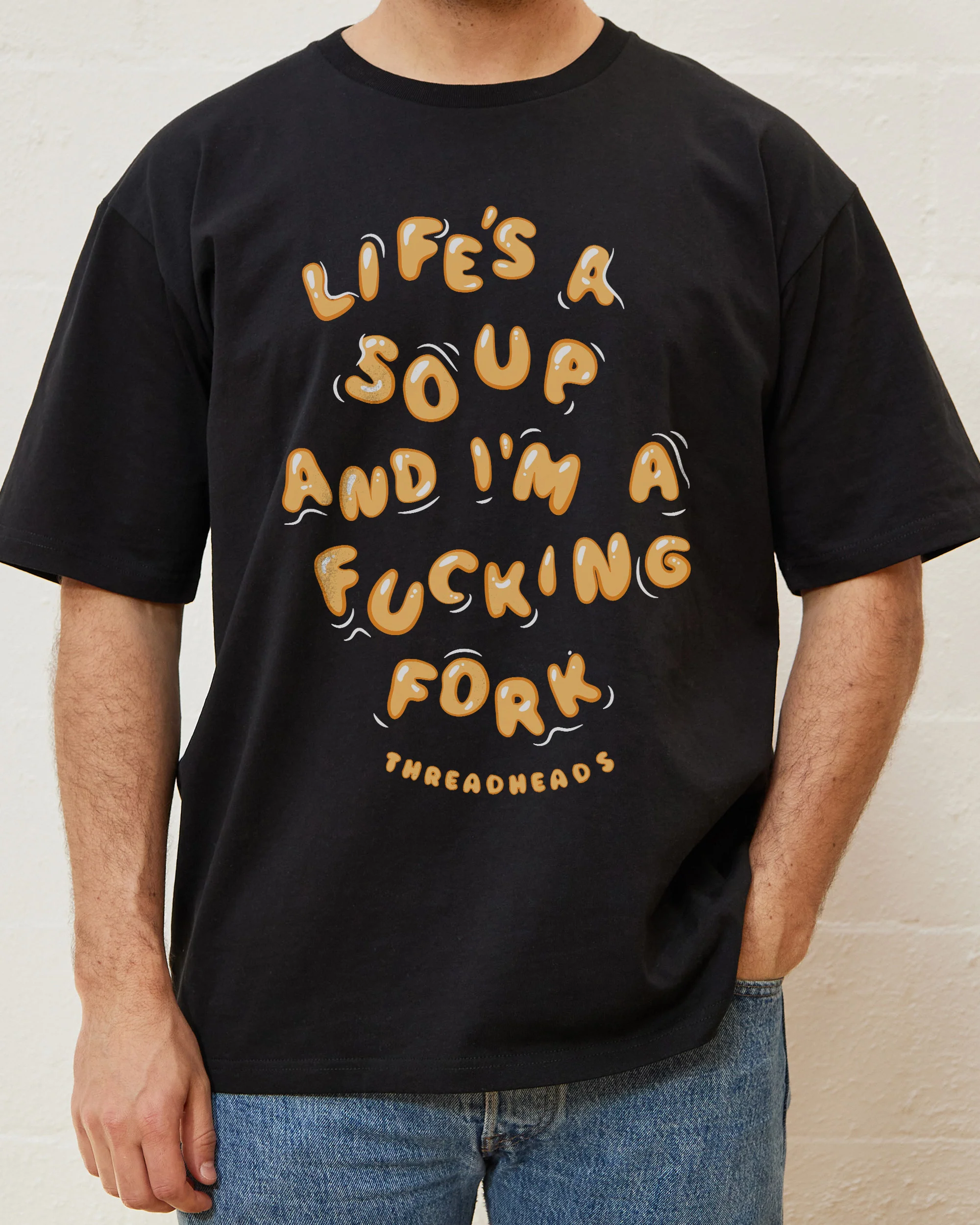 Life Is A Soup And I'm A Fork T-Shirt - Image 2