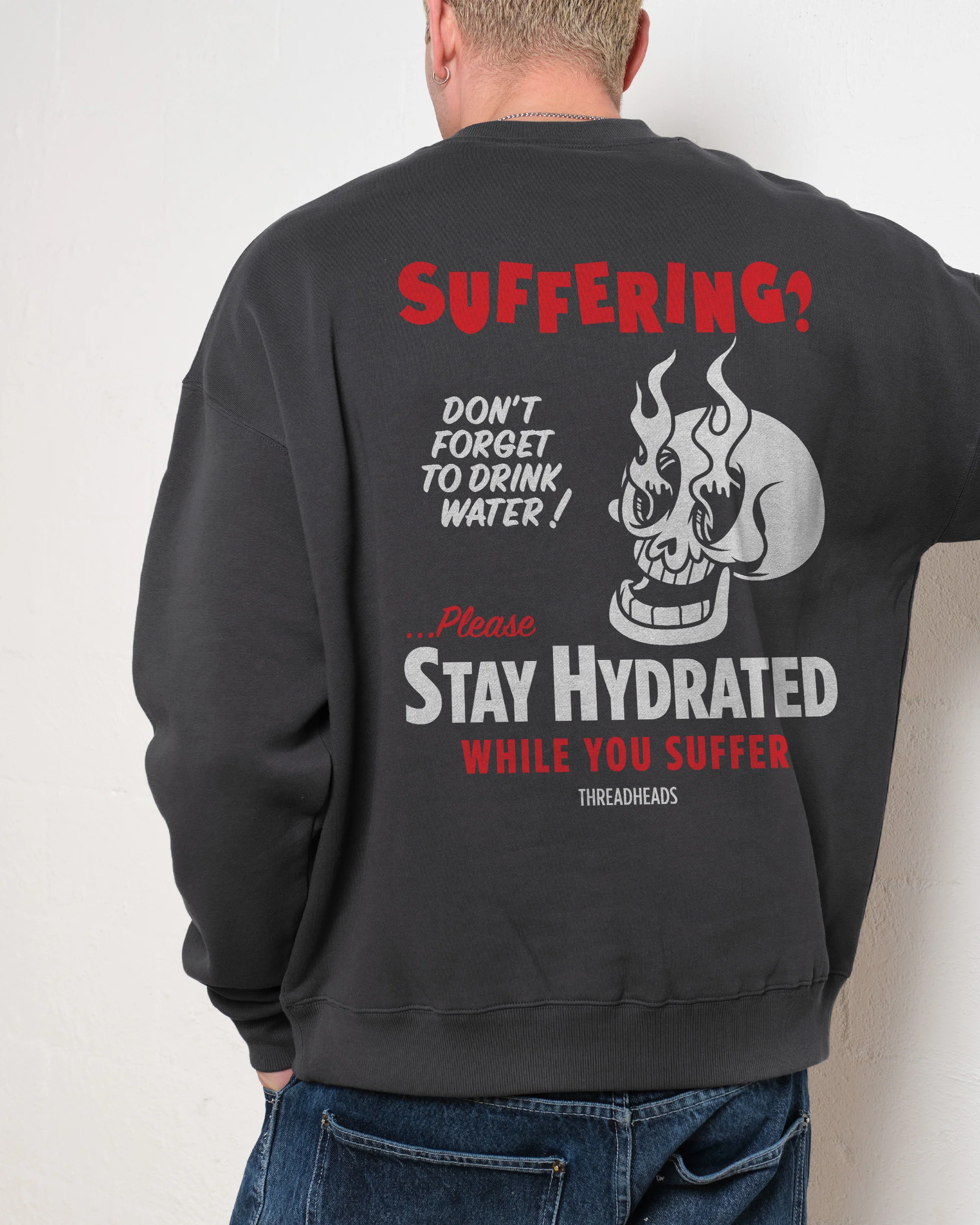 Stay Hydrated While You Suffer Sweatshirt - Image 7